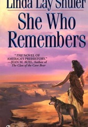 She Who Remembers (Linda Lay Shuler)