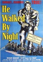 He Walked by Night (Werker/Mann)