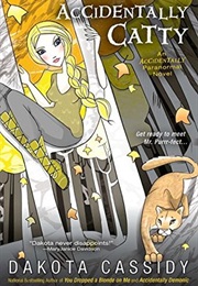 Accidentally Catty (Dakota Cassidy)