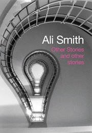 Other Stories and Other Stories (Ali Smith)