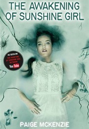 The Awakening of Sunshine Girl (Paige McKenzie)
