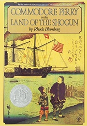 Commodore Perry in the Land of the Shogun (Rhoda Blumberg)