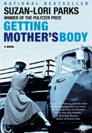Getting Mother&#39;s Body (Suzan-Lori Parks)