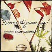 Return of the Grievous Angel: A Tribute to Gram Parsons