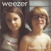 Buddy Holly by Weezer
