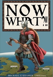 Now What?!! (Michael G. Kramer)