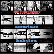 Joe Grushecky & the Houserockers - American Babylon