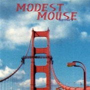 Modest Mouse, "Interstate 8"