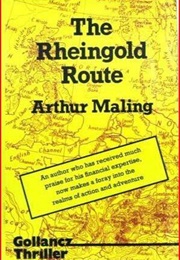 The Rheingold Route (Arthur Maling)
