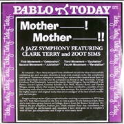 Mother _____!, Mother_____! – Clark Terry With Zoot Sims (Pablo, 1979)