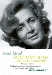 Fugitive Suns: Selected Poetry (Andree Chedid)