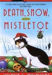 Death, Snow &amp; Mistletoe (Valerie Malmont)
