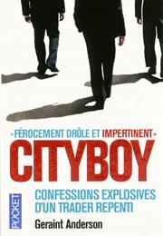 Cityboy : Confessions Explosives D'un Trader Repenti - Geraint Anderso