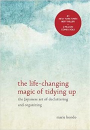 The Life Changing Magic of Tidying Up (Marie Kondo)