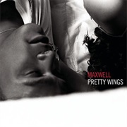 Pretty Wings - Maxwell