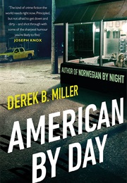 American by Day (Derek B. Miller)