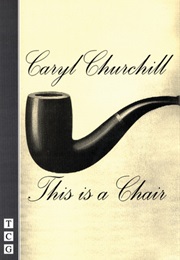 This Is a Chair (Caryl Churchill)