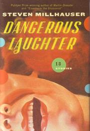 Dangerous Laughter