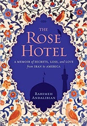 The Rose Hotel (Rahimeh Andalibian)