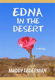 Edna in the Desert (Maddy Lederman)