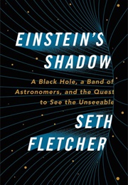 Einstein's Shadow (Seth Fletcher)
