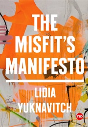 The Misfit&#39;s Manifesto (Lidia Yuknavitch)