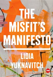 The Misfit's Manifesto (Lidia Yuknavitch)