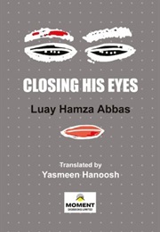 Closing His Eyes (Luay Hamzah Abbas)