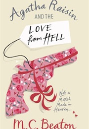 Agatha Raisin and the Love From Hell (M.C.Beaton)