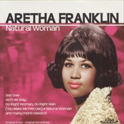 Natural Woman- Aretha Franklin