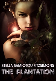 The Plantation (Stella Samiotou Fitzsimons)