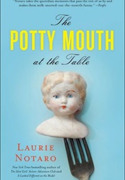 The Potty Mouth at the Table (Laurie Notaro)
