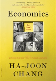 Economics: The User's Guide (Ha-Joon Chang)