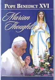 Marian Thoughts (Pope Benedict XVI)