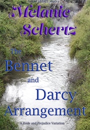 The Bennet and Darcy Arrangement (Melanie Schertz)