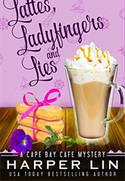 Lattes, Ladyfingers and Lies (Harper Lin)