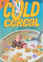 Cold Cereal (Adam Rex)