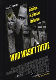 The Man Who Wasn't There