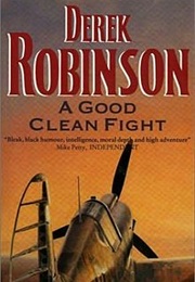 A Good Clean Fight (Derek Robinson)