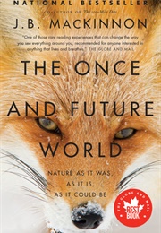 The Once and Future World (J. B. MacKinnon)