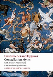 Constellation Myths & Phaenomena (Eratosthenes, Hyginus, and Aratus)