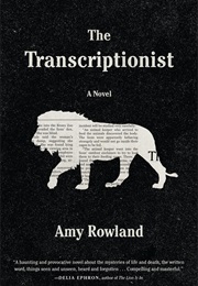 The Transcriptionist (Amy Rowland)
