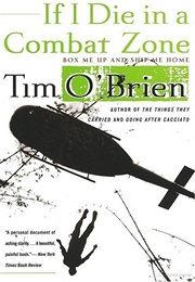 If I Die in a Combat Zone, Box Me Up and Ship Me Home (Tim O&#39;Brien)