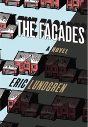 The Facades (Eric Lundgren)