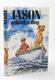 Jason, Nobody&#39;s Dog (Joyce Stranger)