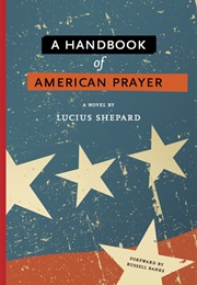 A Handbook of American Prayer (Lucius Shepard)