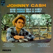 Johnny Cash - Now, There Was a Song!