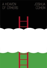 A Heaven of Others (Joshua Cohen)