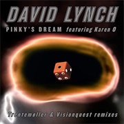 David Lynch -  Pinky's Dream