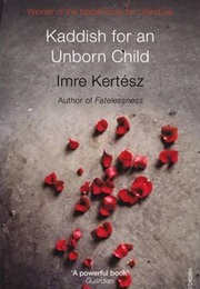 Kaddish for an Unborn Child (Imre Kertesz)